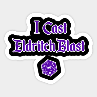 DND I Cast Eldritch Blast Sticker